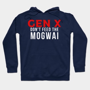 GEN X Don't Feed the Mogwai Hoodie